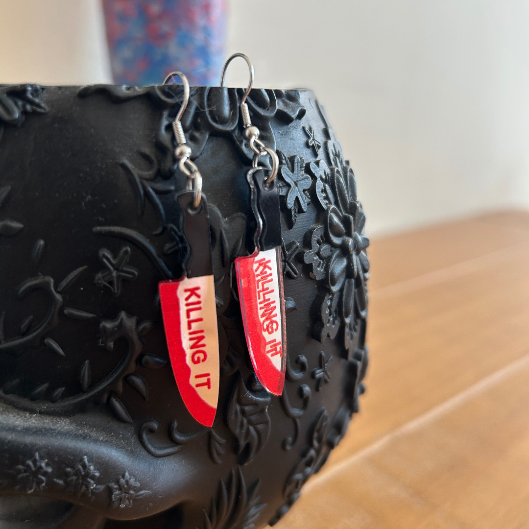 "Killing It" Drop Earrings