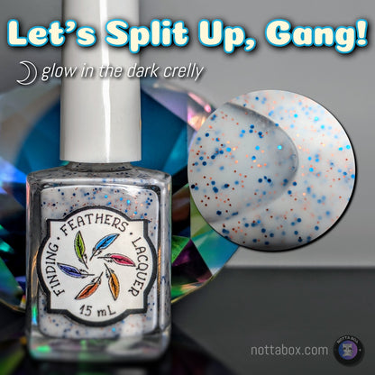 Let's Split Up Gang!